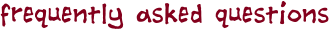 frequently asked questions