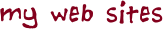 my web sites